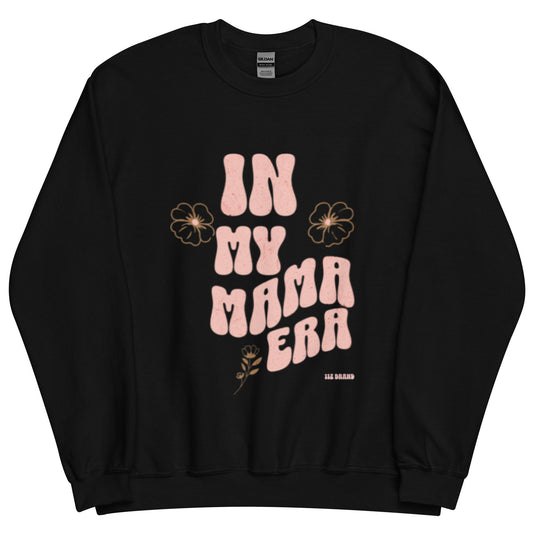 In My MAMA Era Sweatshirt